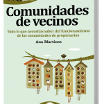 Una guía de ayuda con todo lo que necesitas saber del funcionamiento de las comunidades de propietarios